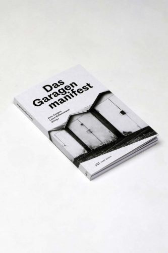 Das Garagenmanifest / Park Books, Foto: Uwe Dettmar