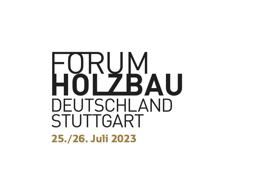 25. und 26. Juli 2023 | Holzbau Kongress in Stuttgart