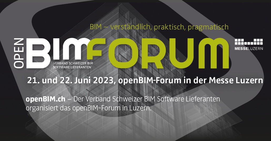 21. bis 22. Juni 2023 | openBIM-Forum in der Messe Luzern