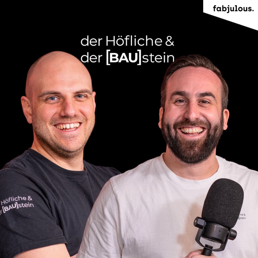 Bau Podcast - der Höfliche & der BAUstein
